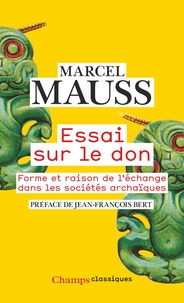 Marcel Mauss - Essai sur le don - Forme et raison de l’échange dans les sociétés archaïques.
