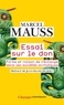 Marcel Mauss - Essai sur le don - Forme et raison de l’échange dans les sociétés archaïques.