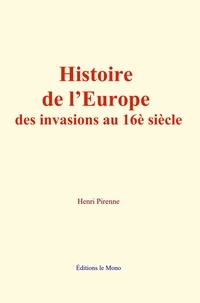 Marcel Mauss - Histoire de l’Europe des invasions au 16è siècle.