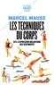 Marcel Mauss - Les techniques du corps - Suivi de L'Expression obligatoire des sentiments.
