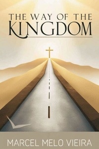 Lire des livres de téléchargement en ligne The Way Of The Kingdom