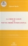 Marcel Merle - La crise du Golfe et le nouvel ordre international.