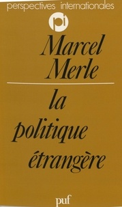 Marcel Merle - La politique étrangère.