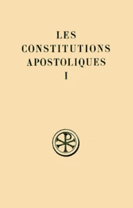 Les Constitutions Apostoliques. Tome 1, Livres 1 Et 2, Edition Bilingue Francais-Grec