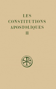 Marcel Metzger - Les Constitutions Apostoliques. Tome 2, Livres 3 Et 4, Edition Bilingue Francais-Grec.
