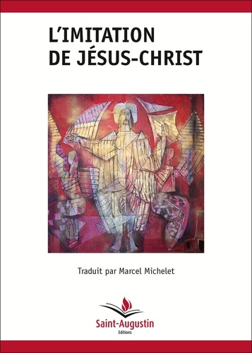 Marcel Michelet - L'imitation de Jésus Christ.