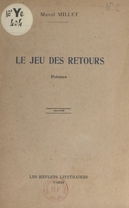 Marcel Millet et Boris Grinsson - Le jeu des retours.