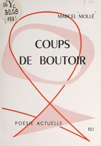 Marcel Mollé - Coups de boutoir.