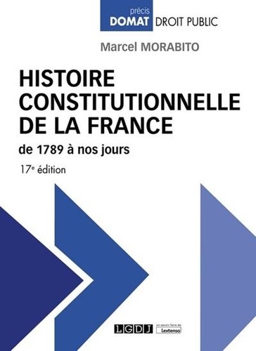 Histoire constitutionnelle de la France de 1789 à nos jours  Edition 2022