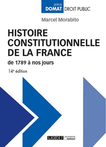 Histoire constitutionnelle de la France. De 1789 à nos jours 14e édition