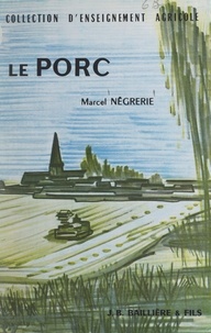 Marcel Négrerie et Georges Desclaude - Le porc.