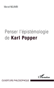 Marcel Nguimbi - Penser l'épistémologie de Karl Popper.