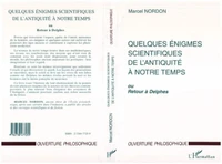 Quelques énigmes scientifiques de l'Antiquité à notre temps. Retour à Delphes