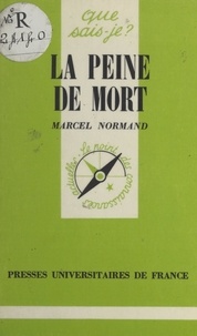 Marcel Normand et Paul Angoulvent - La peine de mort.