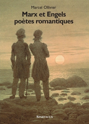 Marcel Ollivier - Marx et Engels poetes romantiques.