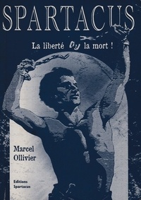 Spartacus, la liberté ou la mort!.pdf