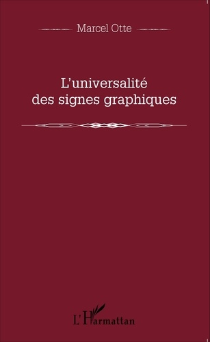 Marcel Otte - L'universalité des signes graphiques.