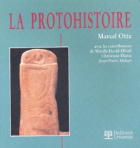 Marcel Otte - La Protohistoire.
