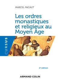 Les ordres monastiques et religieux au Moyen-Age