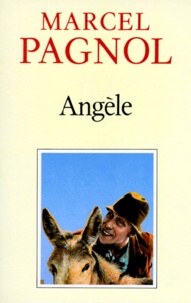 Marcel Pagnol - Angèle.