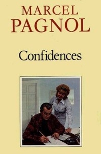 Marcel Pagnol - Confidences.