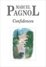 Marcel Pagnol - Confidences.