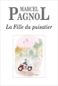 Marcel Pagnol - La Fille du puisatier.