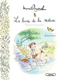 Marcel Pagnol - Le livre de la nature - Poèmes de jeunesse.