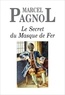 Marcel Pagnol - Le Secret du Masque de Fer.