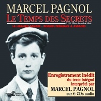 Marcel Pagnol - Le temps des secrets - Texte intégral récité par Pagnol lui-même.