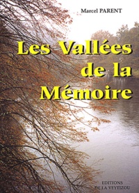 Marcel Parent - Les Vallees De La Memoire.