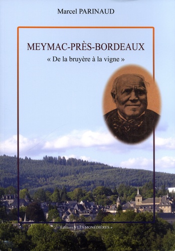 Meymac-près-Bordeaux. "De la bruyère à la vigne"