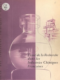 Marcel-Paul Servigne et Maurice Brulfer - Essor de la recherche dans les industries chimiques françaises.