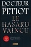 Marcel Petiot - Le hasard vaincu.