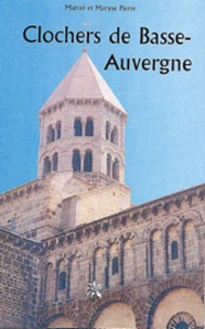 Marcel Pierre - Les clochers de Basse-Auvergne.
