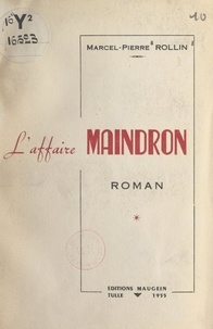 Marcel-Pierre Rollin - L'affaire Maindron.