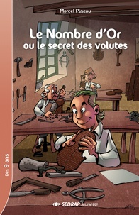 Marcel Pineau - Le Nombre D'Or Ou Le Secret Des Volutes.