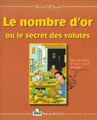 Marcel Pineau - Le Nombre D'Or. Le Secret Des Volutes.