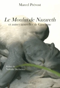 Le Moulin de Nazareth et autres nouvelles de Gascogne