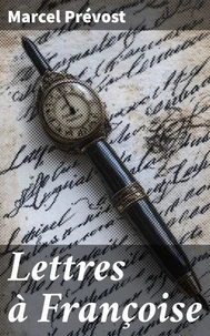 Lettres à Françoise
