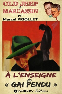 Marcel Priollet - À l'enseigne du « Gai Pendu ».