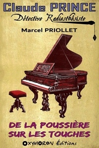 Marcel Priollet - De la poussière sur les touches.