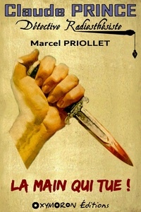 Marcel Priollet - La main qui tue !.