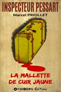 Marcel Priollet - La mallette de cuir jaune.