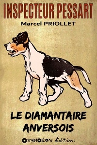 Marcel Priollet - Le diamantaire anversois.