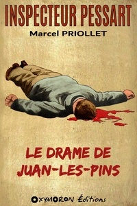 Marcel Priollet - Le drame de Juan-les-Pins.