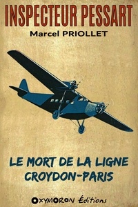 Marcel Priollet - Le mort de la ligne Croydon-Paris.