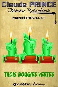 Marcel Priollet - Trois bougies vertes.