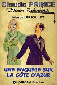 Marcel Priollet - Une enquête sur la Côte d'Azur.