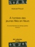 Marcel Proust - A l'ombre des jeunes filles en fleurs - A la recherche du temps perdu - Tome II.